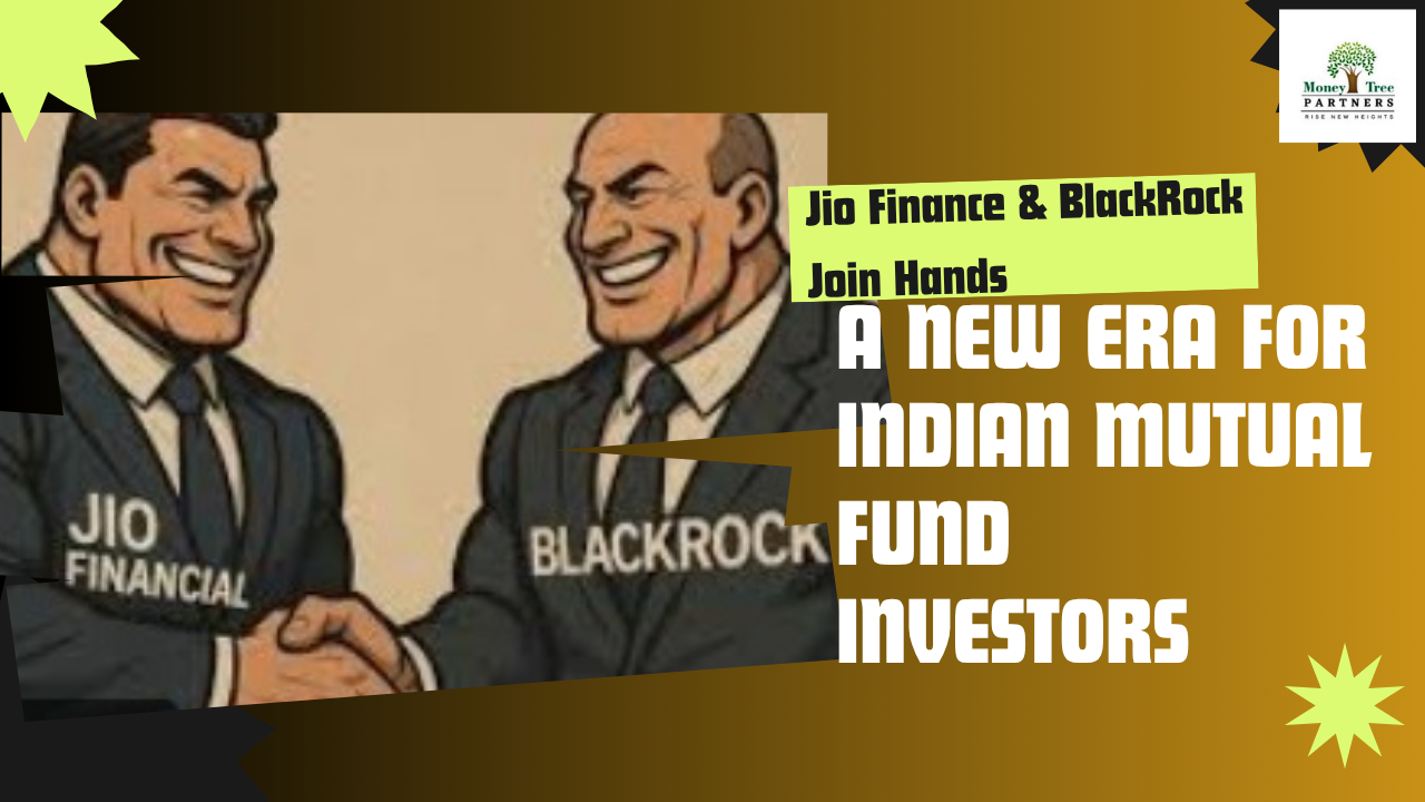 Jio Finance & BlackRock Join Hands: A New Era for Indian Mutual Fund Investors