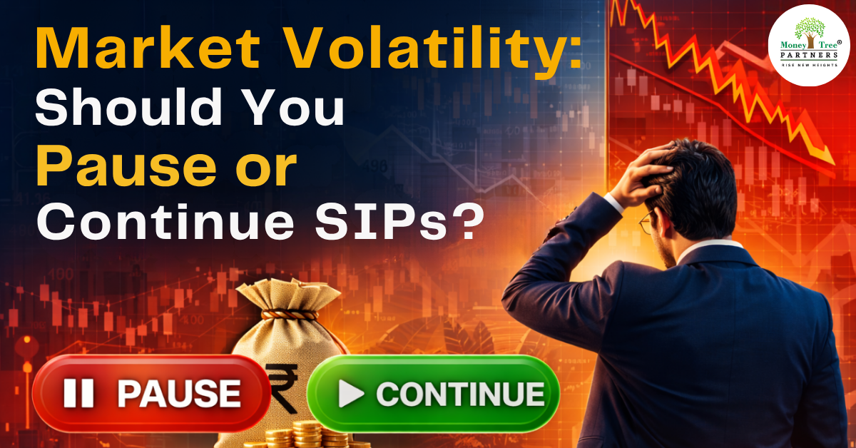 Market Volatility: Should You Pause or Continue SIPs?