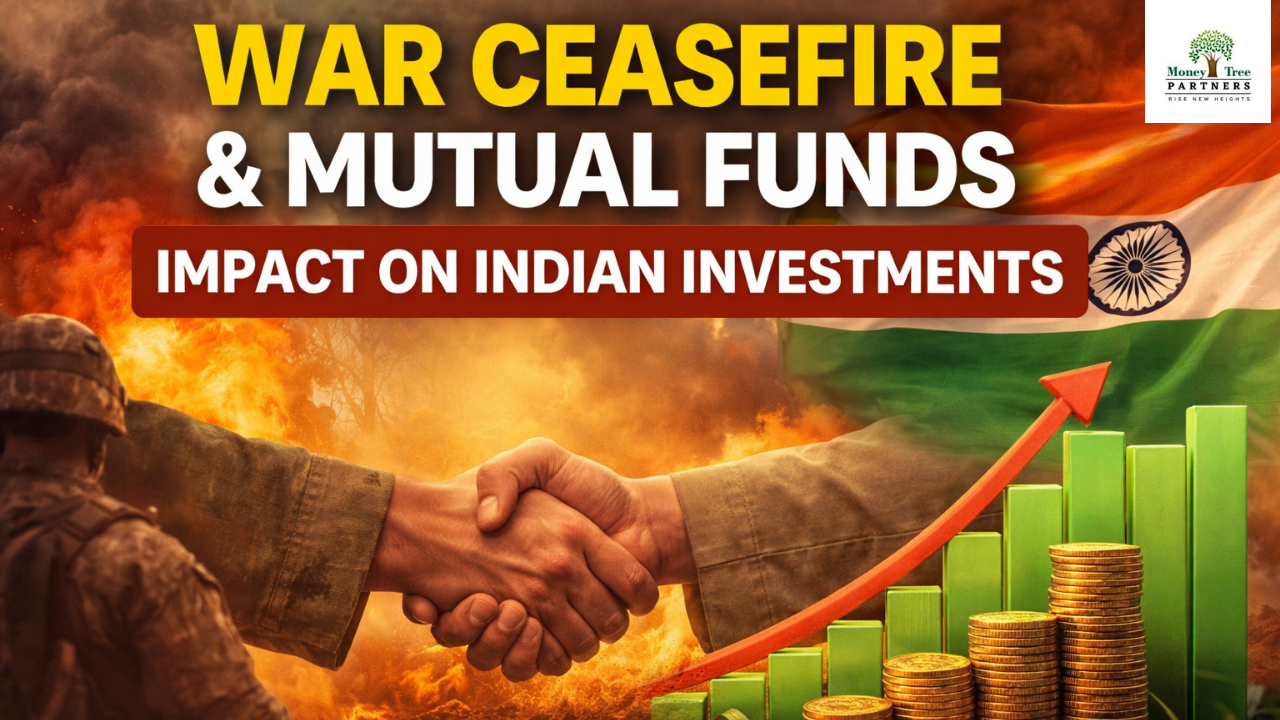 War, Ceasefire & Mutual Funds: What Indian Investors Should Know